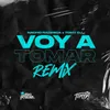 Voy A Tomar Remix