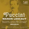 About Manon Lescaut, IGP 6, Act III: "Presto!... In fila!" (Sergente, Des Grieux, Coro, Comandante) Song