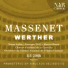 Werther, IJM 253, Act I: "Alors, c'est bien ici... O nature, pleine de grâce" (Werther)