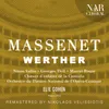 About Werther, IJM 253, Act III: "Va! laisse couler mes larmes" (Charlotte, Sophie) Song
