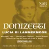 Lucia di Lammermoor, IGD 45, Act I: "Dov'è Lucia?" (Arturo, Enrico, Coro, Lucia, Raimondo, Edgardo)