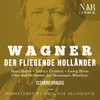 Der fliegende Holländer, WWV 63, IRW 18, Act II: "Ach, möchtest du, bleicher Seemann, sie finden?" (Senta, Daland)