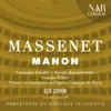 About Manon, IJM 121, Act III: "Pardonnez-moi, Dieu de toute puissance" (Manon, Chœur, Des Grieux) Song