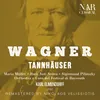 Tannhäuser, WWV 70, IRW 48, Act I: "Wer ist der dort in brunstigem Gebete?" (Landgraf, Walther, Biterolf, Wolfram, Heinrich, Reinmar, Tannhäuser, Chor)