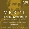 Il Trovatore, IGV 31, Act II: "Ah!... Se l'error t'ingombra" (Coro, Conte)