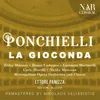 La Gioconda, Op.9, IAP 6, Act I: "Questi è l'uomo ch'io cerco" (Barnaba, Zuàne, Coro, La Cieca, Isèpo, Gioconda, Enzo)