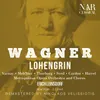 Lohengrin, WWV 75, IRW 31, Act I: "Friedrich, du ehrenwerter Mann" (König, Friedrich, Chor, Elsa)