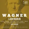 Lohengrin, WWV 75, IRW 31, Act I: "Wer hier im Gotteskampf zu streiten kam" (Heerrufer, Chor, Friedrich, Elsa, König)