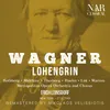 Lohengrin, WWV 75, IRW 31, Act I: "Ha, schwerer Schuld zeiht Telramund!" (Chor, König, Friedrich, Heerrufer)