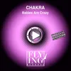 Babies Are Crazy  (Extended Edit)