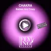 Babies Are Crazy  (Happy Bass Version)