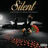 About Silent (feat. Blac Youngsta) Song