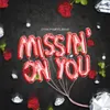 About Missin On You Song