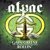 About Gain Greene Rollin' Song