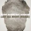 Last All Night (Koala) (feat. KStewart) LOW STEPPA Remix