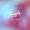 About Deep Seas Song