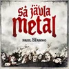 Så jävla metal! (with Paul Di'Anno)