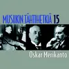 About Merikanto : Miksi laulan, Op. 20 No. 2 (Why Do I Sing) Song