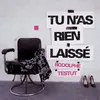 About Tu n'as rien laissé Song