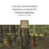 Monteverdi : Madrigals, Book 7 : XIV "Soave libertate"