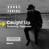 Caught Up (feat. Yasmeen) Sonny Fodera Remix