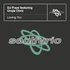 Loving You (feat. Unqle Chriz) [DJ Pope Sound Of Baltimore Extended Vocal]