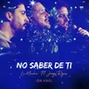 About No Saber de Ti Song