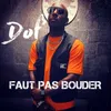 About Faut pas bouder Song