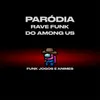 About Paródia Rave Funk do Among Us Song