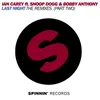 Last Night (feat. Snoop Dogg & Bobby Anthony) Anthony Welling Remix