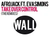 Take Over Control (feat. Eva Simons) [Spencer & Hill Remix]