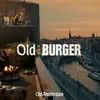 About Old Amsterdam Old Burger Song