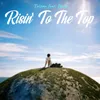 Risin' To The Top (feat. Heston) Radio Edit