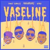 About Vaseline (feat. Hydro) Song