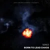 About Born to Lead Chaos Song