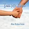 Take My Hand (feat. Ashe Owen, John Barlow Jarvis, Roy Futureman Wooten, The Love Sponge & The Settles Connection )