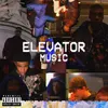 Elevator Music (feat. OK BOI)