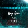 Hey Love (feat. Illi)