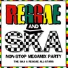 Reggae and Ska Non-Stop Megamix Party