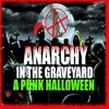 Anarchy in the Graveyard