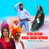 Teri Kisne Akal Hadi Devar (Studio)