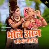 About Bhole Aaj Mane Bhi Pili Hai Song