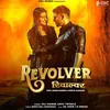 About Revolver (feat. Harsh Sandhu, Sweta Chauhan) Song
