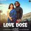 About Love Dose (feat. Satveer Mudai) Song