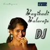 About Bayikadi Balaraju DJ Song