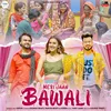 Meri Jaan Bawali (feat. Parvin Bhati, Gaurav Bhati & Kiren)
