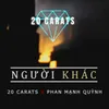 About Người Khác (feat. Phan Mạnh Quỳnh) Song