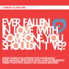 About Ever Fallen in Love (With Someone You Shouldn't've)? Song