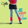 Je veux te voir (Club-club Version)