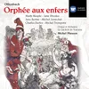 About Orphée aux enfers, Act 2: Chœur de la révolte. "Aux armes, dieux et demi-dieux !" (Diane, Vénus, Cupidon, Pluton, Jupiter, Chœur) Song